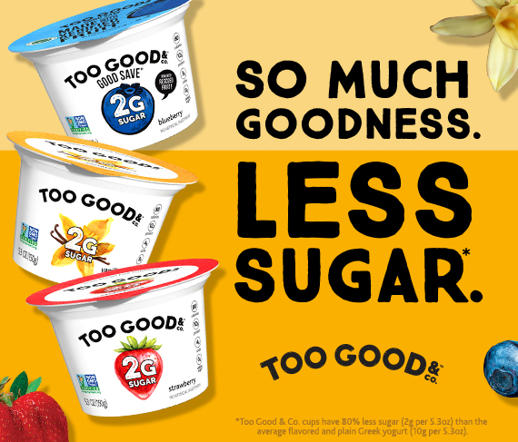 Too Good& Co. 80% Less Sugar Promo