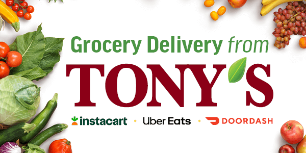 Tony's Fresh Market Grocery Delivery Instacart Uber Eats DoorDash