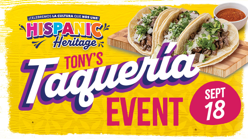 Tony's Taqueria Event at Tony's Fresh Market in Burbank of Friday, September 18